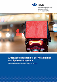Arbeitssicherheitsinformation - Arbeitsbedingungen bei der Auslieferung von Speisen verbessern - ASI 10.12.1